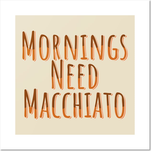 Macchiato Morning Fix Wall Art by ardp13